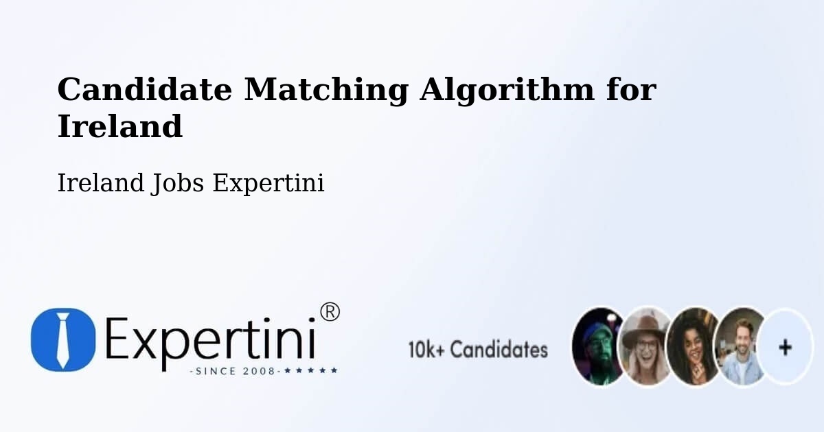 Candidate Matching Algorithm Overview – Athy - Ireland Jobs Expertini