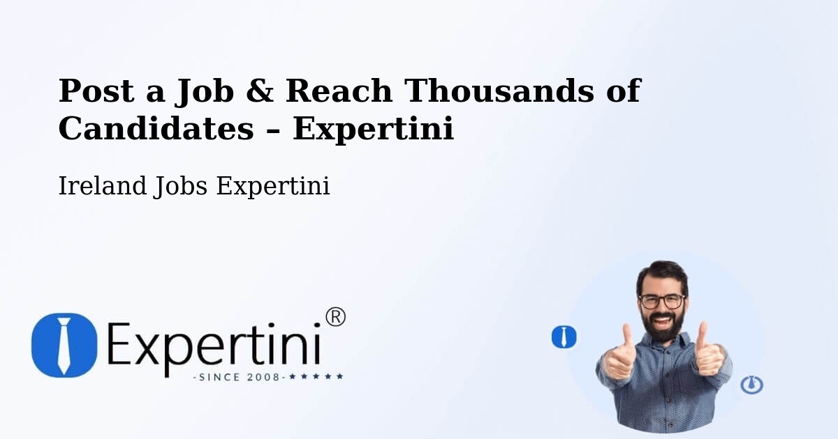 Post a Job in Athy – Hire the Right Talent - Athy, Ireland Jobs Expertini