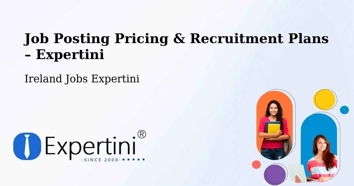 Job Posting Pricing & Recruitment Plans – Athy - Athy, Ireland Jobs Expertini